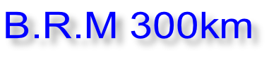 B.R.M 300km